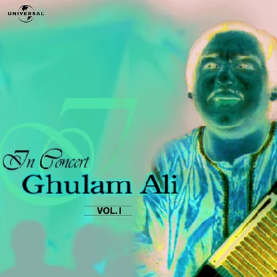 Ghulam Ali In ConcertVol. 1( Live )