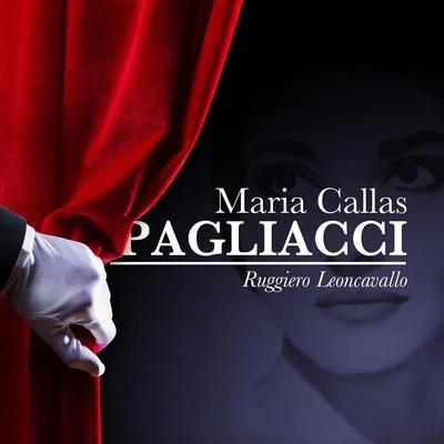 Giuseppe Di Stefano Maria Callas: Pagliacci-Ruggiero Leoncavallo