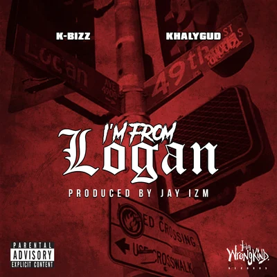 K-Bizz Im From Logan (feat. Khalygud)