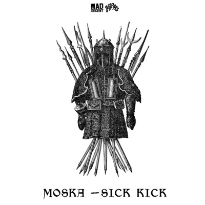 Moska Sick Kick