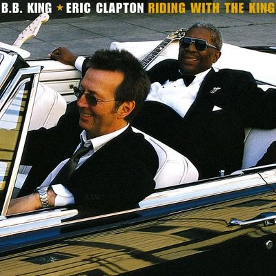 Eric Clapton/B.B. King Riding With The King