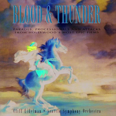 Cliff Eidelman Blood & Thunder