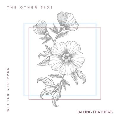 Falling Feathers The Other Side (Acoustic Version)