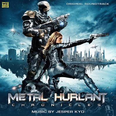 Jesper Kyd Metal Hurlant Chronicles (Original Soundtrack)