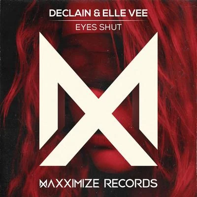 Declain/Elle Vee EYES SHUT