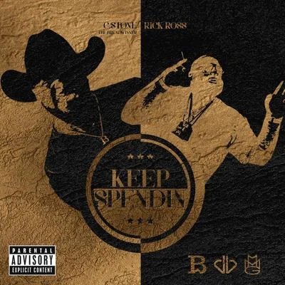 Rick Ross/C.Stone the Breadwinner Keep Spendin (feat. Rick Ross)