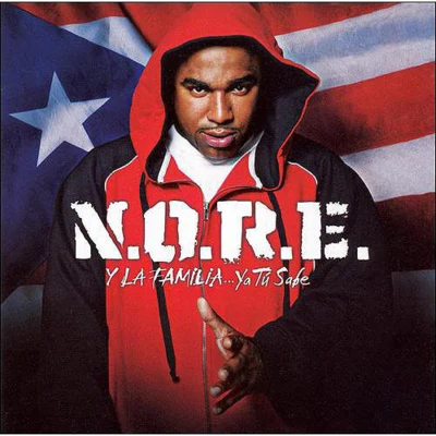 Noreaga N.O.R.E. Y La Familia