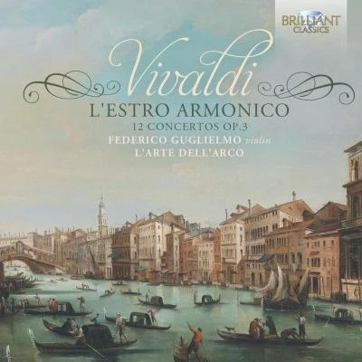 Federico Guglielmo/L&#x27;Arte dell&#x27;Arco Vivaldi: L'Estro Armonico - 12 Concertos, Op. 3