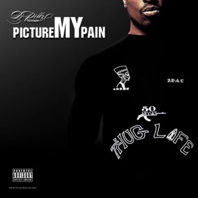 2Pac Picture My Pain