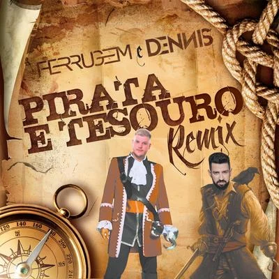 Dennis DJ/Ferrugem Pirata e tesouro (Dennis DJ Remix)