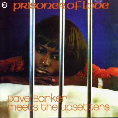 The Upsetters/Dave Barker Prisoner of Love (Bonus Track Edition)