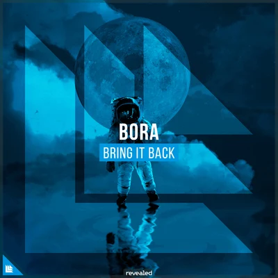 Revealed Recordings/Bora Bring It Back