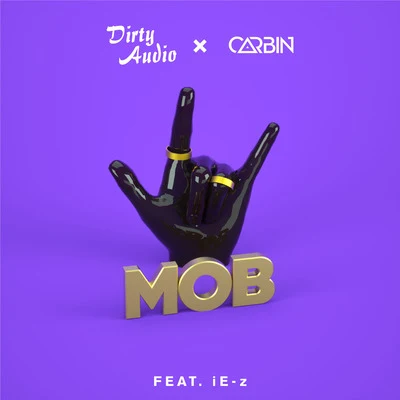 Dirty Audio/Carbin Mob (feat. iE-Z)