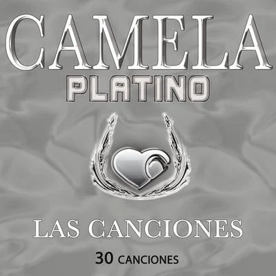 Camela Camela Platino. Las 30 Canciones