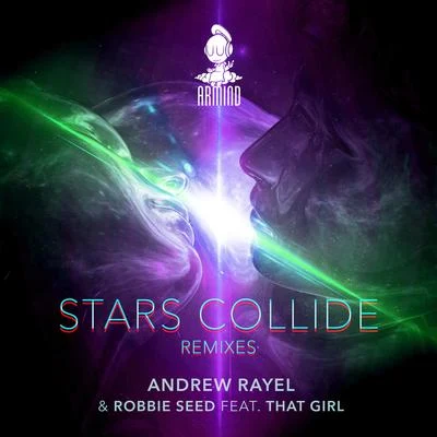 Robbie Seed/Andrew Rayel Stars Collide (Remixes)