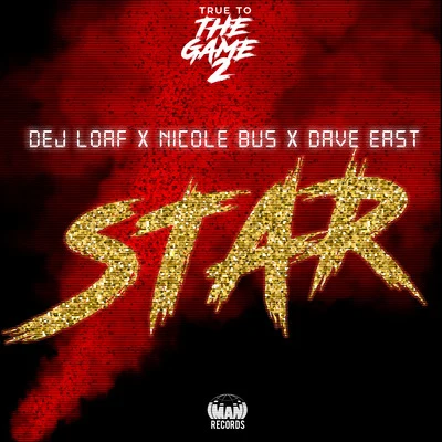 Dave East/Dej Loaf/Nicole Bus Star (From True to the Game 2)