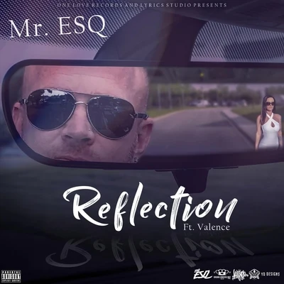 Valence/Mr. Esq Reflection (feat. Valence)