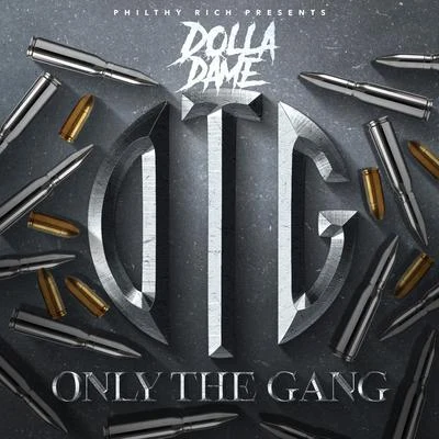 Dolla Dame Philthy Rich Presents: Only the Gang