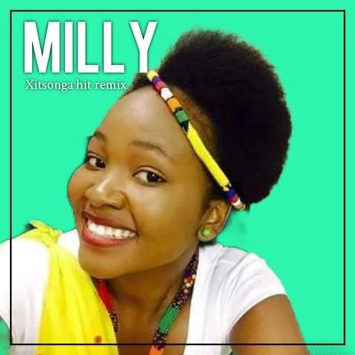 Milly xitsonga hit (Remix)