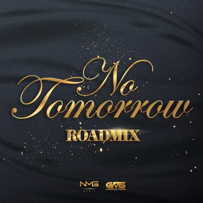 Adana Roberts/N.M.G Music/Kerwin Du Bois No Tomorrow (Road Mix)