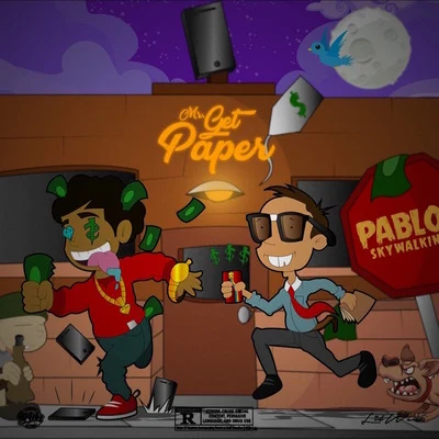 Pablo Skywalkin Mr. Get Paper