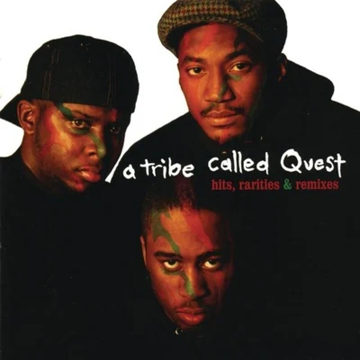 A Tribe Called Quest Hits, Rarities & Remixes