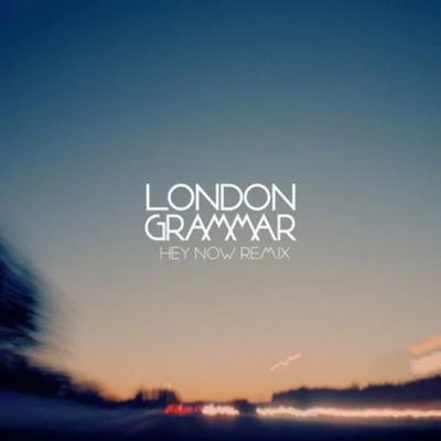 London Grammar Hey Now (Mr Rich & Billy Kenny Remix)