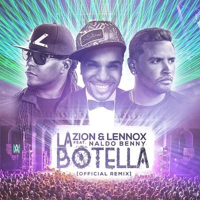 Zion y Lennox La Botella (Remix) (feat. Naldo Benny) - Single