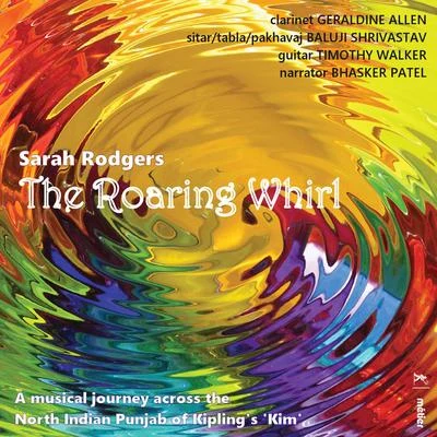 Baluji Shrivastav/Geraldine Allen/Bhasker Patel/Timothy Walker Sarah Rodgers: The Roaring Whirl