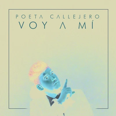 Poeta Callejero Voy A Mí