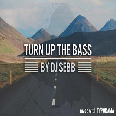 DJ Sebb Turn Up The Bass