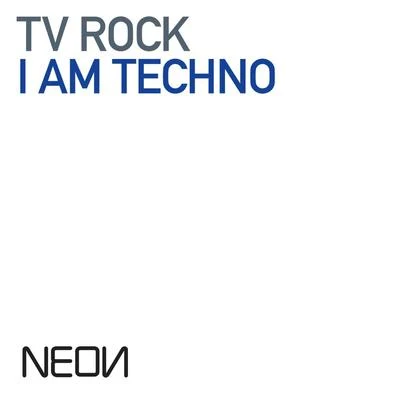 TV Rock I Am Techno