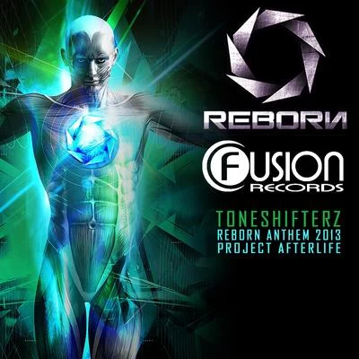 Toneshifterz Project Afterlife (Reborn Anthem 2013)