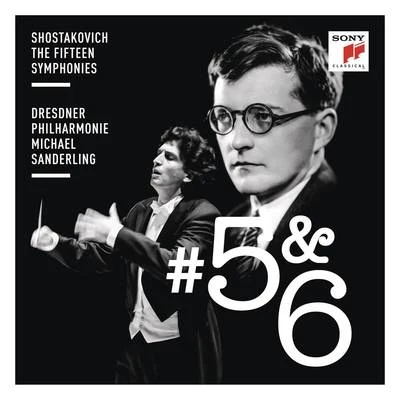 Dresdner Philharmonie/Michael Sanderling Shostakovich: Symphonies Nos. 5 & 6