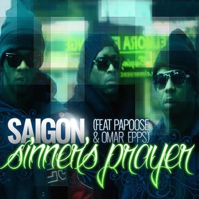 Saigon Sinners Prayer (feat. Papoose & Omar Epps)