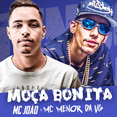 Mc Menor da Vg/Mc João Moça Bonita