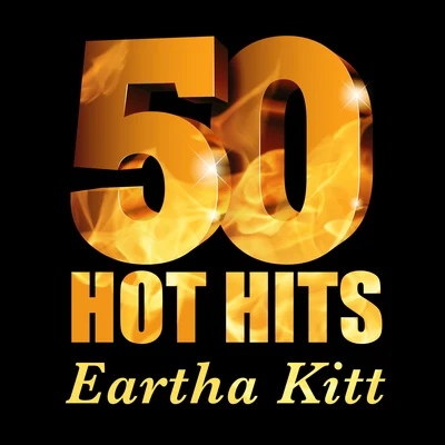 Eartha Kitt Eartha Kitt - 50 Hot Hits