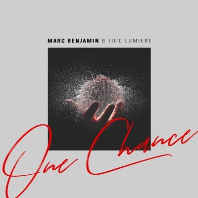 Eric Lumiere/Marc Benjamin One Chance