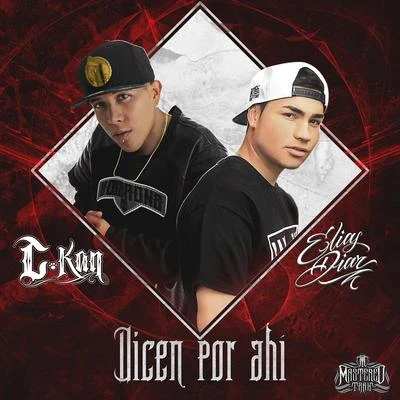 C-Kan/Elias Diaz Dicen por Ahí - Single