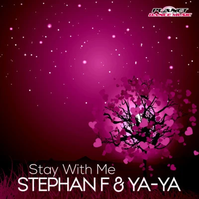 YA-YA/Stephan F Stay With Me