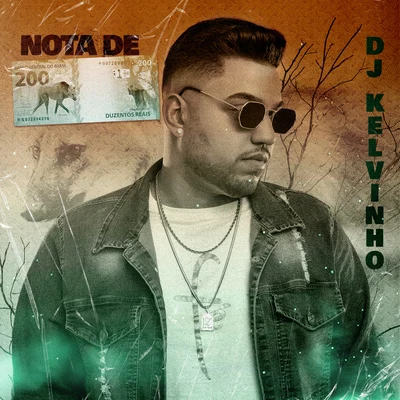 DJ Kelvinho Nota de 200