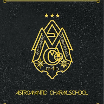 m-flo ASTROMANTIC CHARM SCHOOL