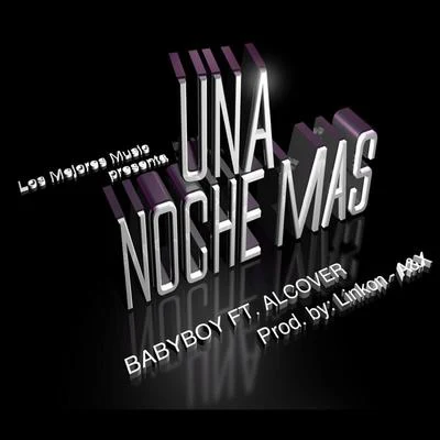 Baby Boy Una Noche Mas (feat. Alcover)