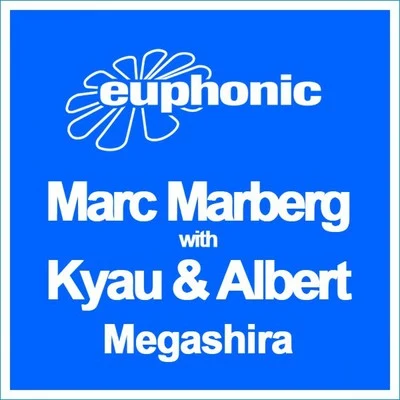 Marc Marberg/Kyau & Albert Megashira