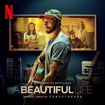 Christopher A Beautiful Life (Music From The Netflix Film)