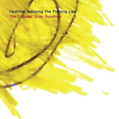 Faultline The Colossal Gray Sunshine