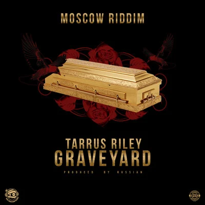 Tarrus Riley Grave Yard (Produced by Rvssian)