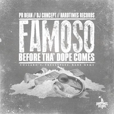 Famoso Before Tha' Dope Comes