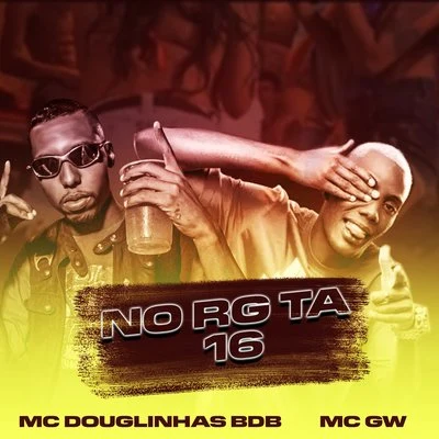 Mc Gw/Mc Douglinhas BDB No rg ta 16