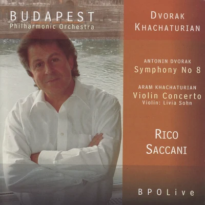 Rico Saccani Dvořák - Symphony No 8 & Khachaturian - Violin Concerto